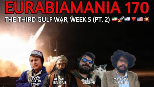 Eurabiamania 170: The Third Gulf War: Week 5 Pt 2