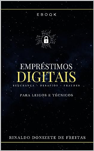 Empréstimos Digitais - Segurança & Desafios & Fraudes