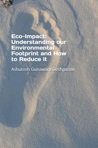 Eco-Impact: Understanding our Environmental Footprint and How to Reduce it