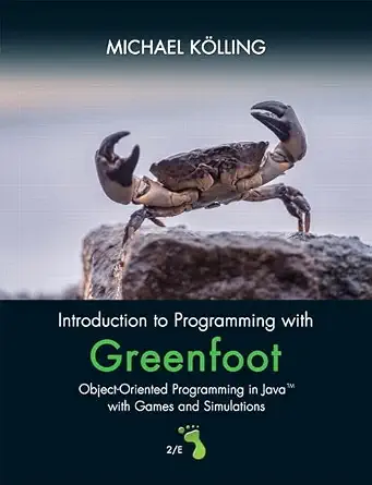 Introduction to Programming with Greenfoot: Object-Oriented Programming in Java with Games and Simulations