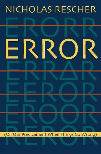 Error: On Our Predicament When Things Go Wrong