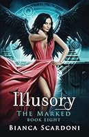 Illusory (The Marked Saga) 1777948053 Book Cover