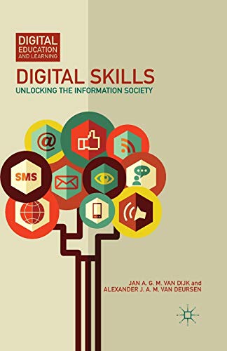 Digital Skills: Unlocking the Information Society (Digital Education and Learning)
