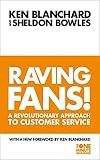  Raving Fans : Revolutionary Approach to Customer Service (English Edition)