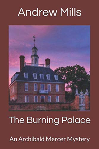 The Burning Palace: An Archibald Mercer Mystery: Mills, Andrew ...