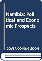 Namibia: Political And Economic Prospects 066905531X Book Cover
