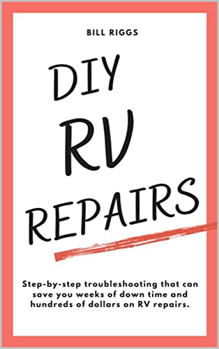 DIY RV Repairs (RV Owners DIY Series Book 1)