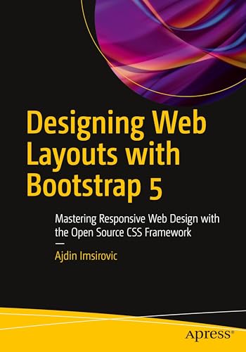 Designing Web Layouts with Bootstrap 5: Mastering Responsive Web ...