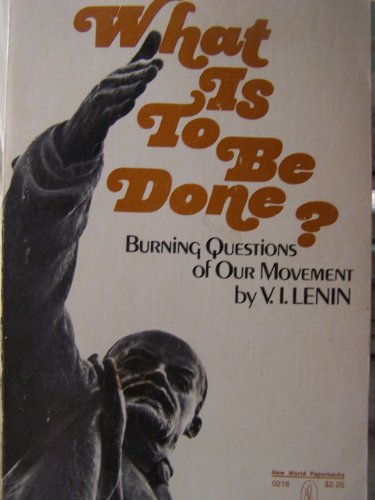 What is to be done?: Burning questions of our m... B0006BZ9VS Book Cover