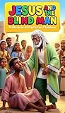  JESUS AND THE BLIND MAN (English Edition)