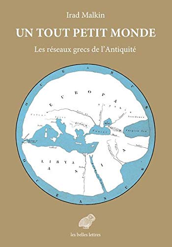 Télécharger Un tout petit monde: Les réseaux grecs de l’Antiquité Francais PDF