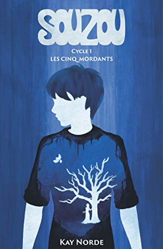 Télécharger Souzou, Cycle 1 : Les Cinq Mordants PDF Ebook En Ligne