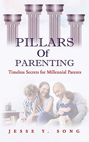 Pillars of Parenting: Timeless Secrets for Millennial Parents