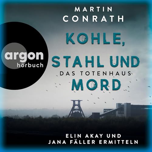 Page de couverture de Kohle, Stahl und Mord - Das Totenhaus