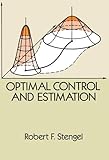 Optimal Control and Estimation (Dover Books on Mathematics)