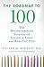 The Roadmap to 100: The Breakthrough Science of Living a Long and Healthy Life