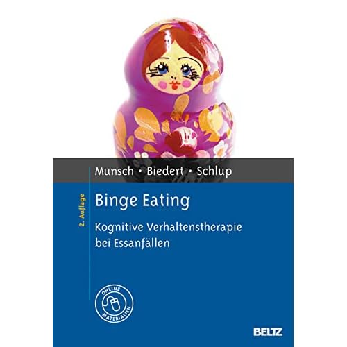 Binge Eating: Kognitive Verhaltenstherapie bei Essanfällen. Mit Online-Materialien (Materialien für die klinische Praxis)