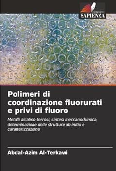 Paperback Polimeri di coordinazione fluorurati e privi di fluoro [Italian] Book