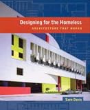 Designing for the Homeless: Architecture That Works