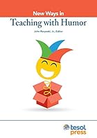 New Ways in Teaching with Humor 1942799810 Book Cover