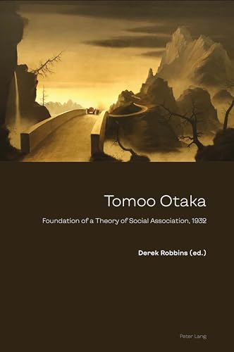 Tomoo Otaka: Foundation of a Theory of Social Association, 1932 Tomoo Otaka: Foundation of a Theory of Social Association, 1932