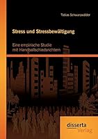 Stress Und Stressbewaltigung: Eine Empirische Studie Mit Handballschiedsrichtern 395425848X Book Cover