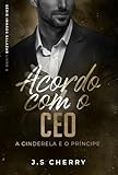 Acordo com o CEO: A Cinderela e o Príncipe (Irmãos Salazar Livro 4)