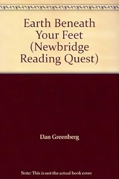 Paperback Earth Beneath Your Feet (Newbridge Reading Quest) Book