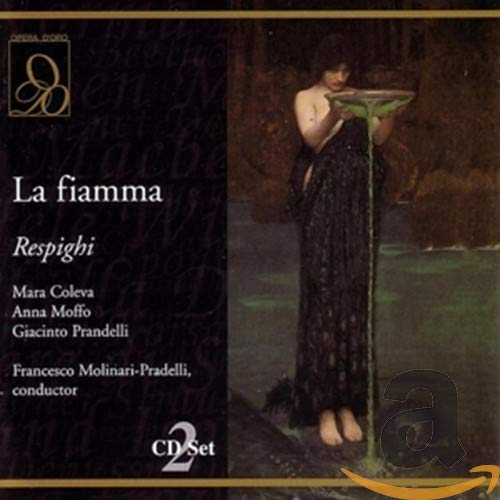 Respighi La fiamma Coleva Molinari-Pradelli