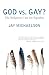 God vs. Gay?: The Religious Case for Equality (Queer Ideas/Queer Action)