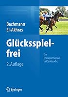 Glucksspielfrei - Ein Therapiemanual Bei Spielsucht 3642547206 Book Cover