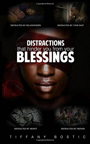 Distractions That Hinder You From Your Blessings