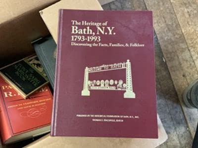 The Heritage of Bath, NY, 1793-1993: Discovering the Facts, Families ...