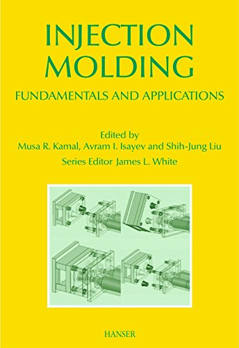 Injection Molding: Fundamentals and Applications (Polymer Processing Society, Progress in Polymer Processing)