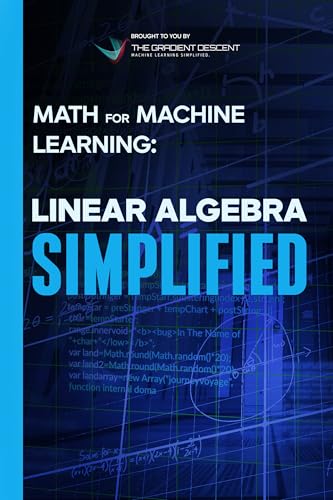  Math For Machine Learning: Linear Algebra Simplified (English Edition)
