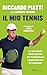 Il mio tennis: La mia storia, il mio metodo per trasformare un giocatore in un campione