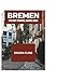 BREMEN POCKET TRAVEL GUIDE 2026