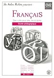 Les Ateliers Hachette Français CM2 - Guide pédagogique - Ed.2005: Des outils pour lire et écrire