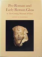 Pre-Roman and Early Roman Glass in the Corning Museum of Glass (Catalog Series) 0872900673 Book Cover
