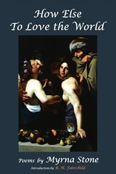 Paperback How Else to Love the World Book