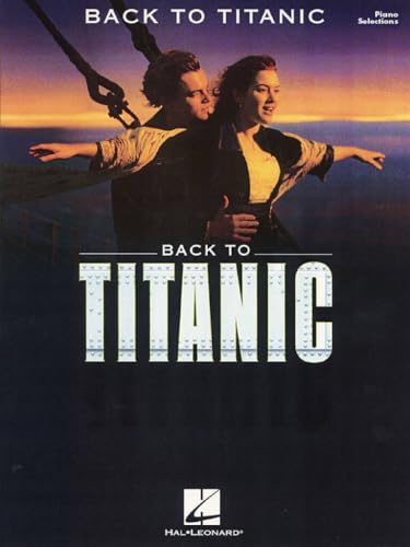 Back to Titanic (Songbook - Piano) Piano, Vocal and Guitar Chords