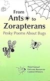  From Ants to Zorapterans: Pesky Poems About Bugs