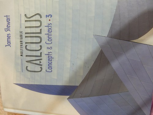 Multivariable Calculus: Concepts and Contexts (with Tools for Enriching Calculus, Interactive Video Skillbuilder CD-ROM, and iLrn Homework/Personal Tutor)