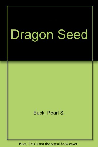 Dragon Seed B002LEFG8O Book Cover