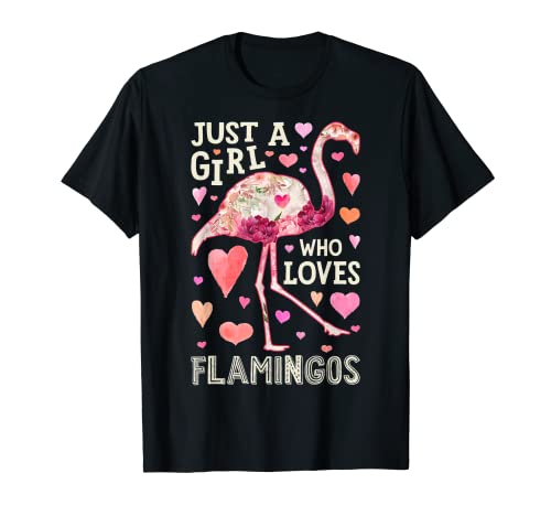 Flamingo Just A Girl Who Loves Flamingos Flores Pájaro Floral Camiseta