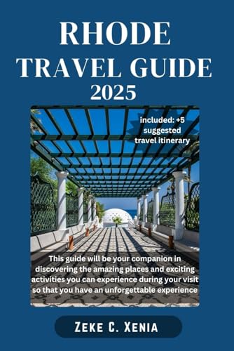 RHODES TRAVEL GUIDE: Navigating History, Culture, Ancient Ruins, Pristine Beaches of Greece's Historic Island with Insider Tips and Practical Advice. (Zeke Travel and Tourism)