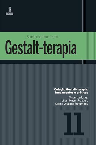Saúde e sofrimento em Gestalt‑terapia: 11