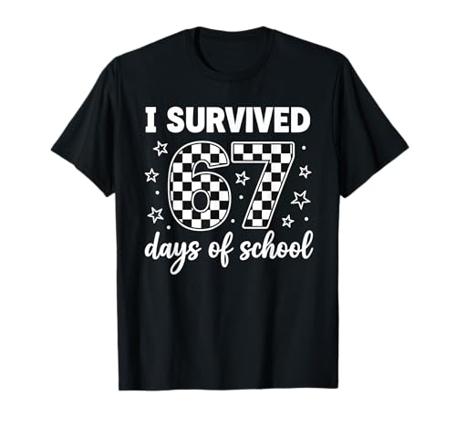I Survived 67 Days of School Students Teachers 100th Days T-Shirt