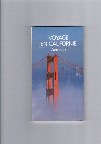 Voyage en californie (ARTHAUD (A)) [French] 2700308301 Book Cover