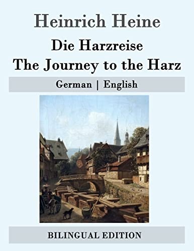 Die Harzreise / The Journey to the Harz: German... [German] 1507745451 Book Cover